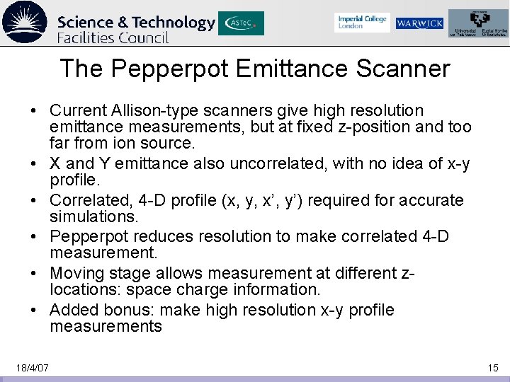 The Pepperpot Emittance Scanner • Current Allison-type scanners give high resolution emittance measurements, but