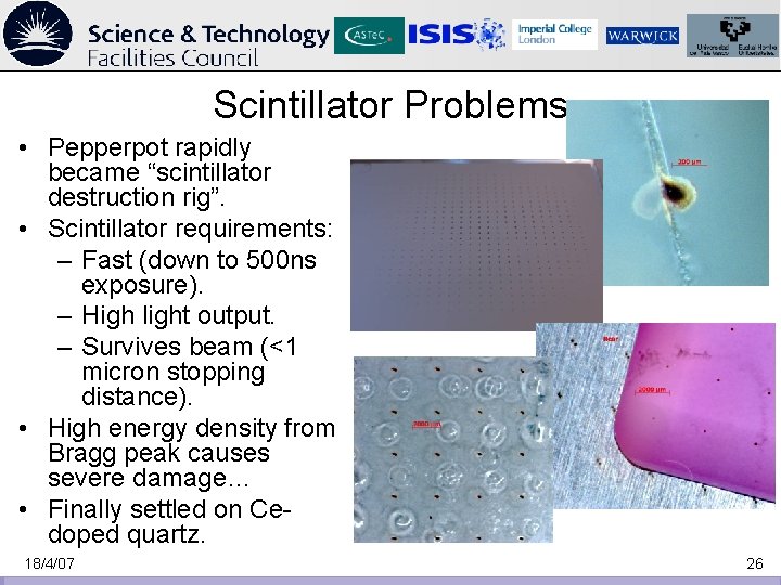 Scintillator Problems • Pepperpot rapidly became “scintillator destruction rig”. • Scintillator requirements: – Fast