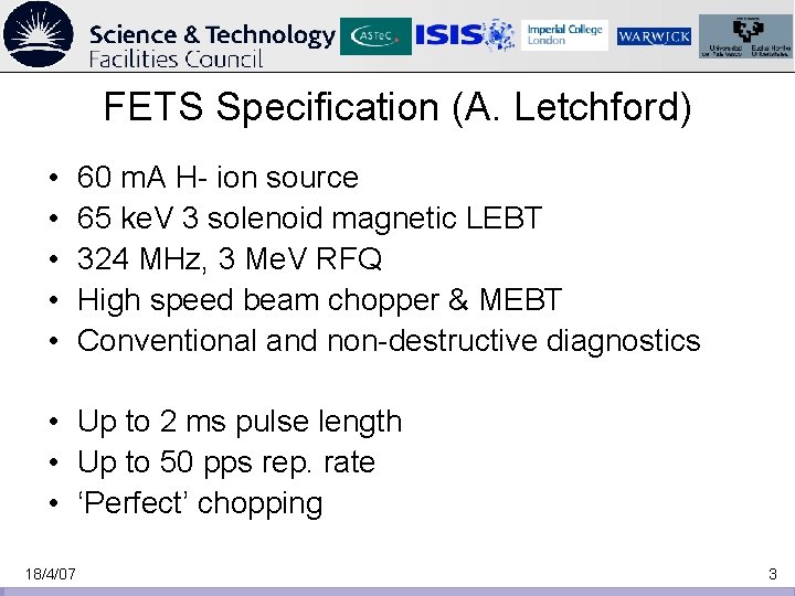 FETS Specification (A. Letchford) • • • 60 m. A H- ion source 65