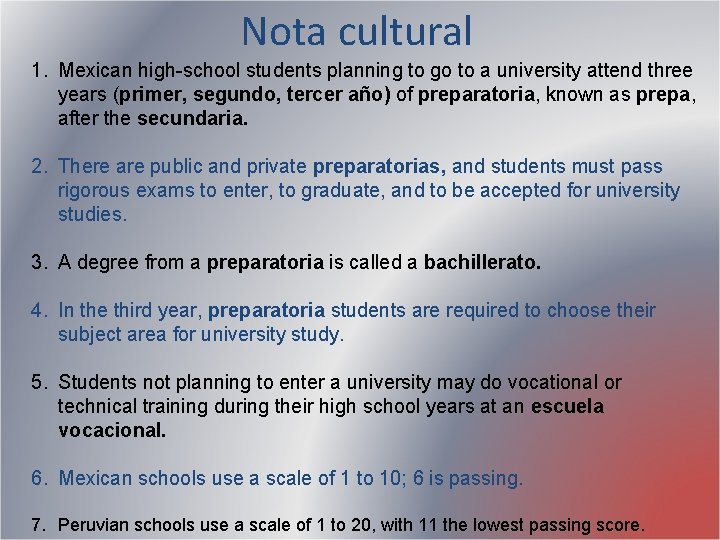 Nota cultural 1. Mexican high-school students planning to go to a university attend three Nota cultural 1. Mexican high-school students planning to go to a university attend three