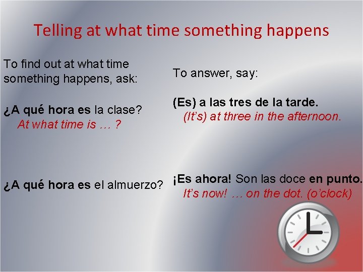 Telling at what time something happens To find out at what time something happens, Telling at what time something happens To find out at what time something happens,