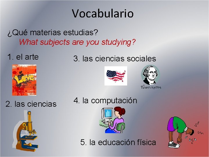 Vocabulario ¿Qué materias estudias? What subjects are you studying? 1. el arte 3. las Vocabulario ¿Qué materias estudias? What subjects are you studying? 1. el arte 3. las