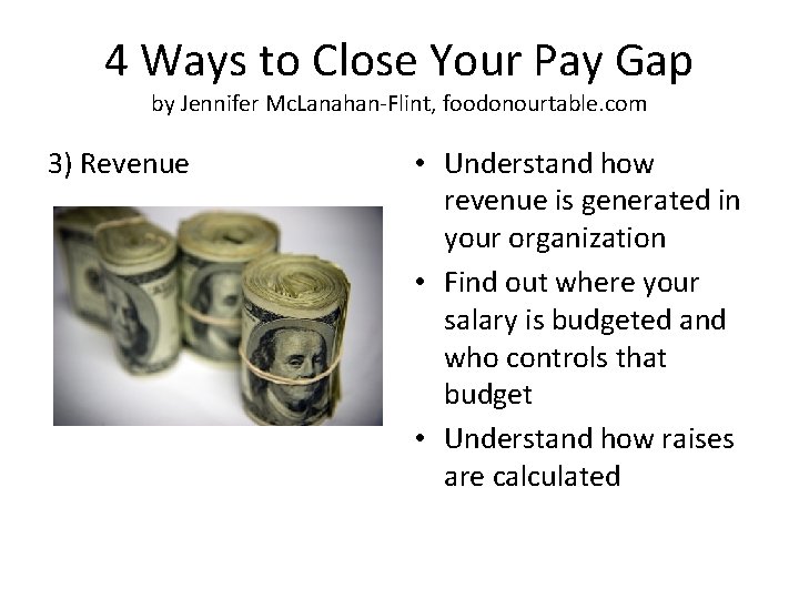 4 Ways to Close Your Pay Gap by Jennifer Mc. Lanahan-Flint, foodonourtable. com 3) 4 Ways to Close Your Pay Gap by Jennifer Mc. Lanahan-Flint, foodonourtable. com 3)