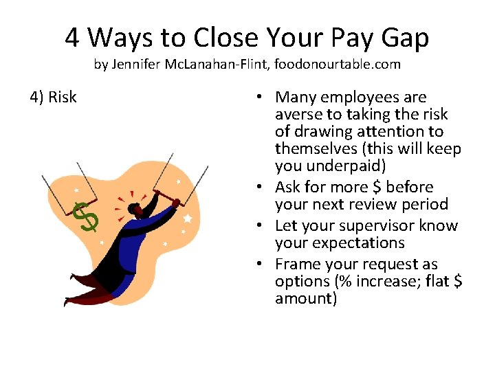 4 Ways to Close Your Pay Gap by Jennifer Mc. Lanahan-Flint, foodonourtable. com 4) 4 Ways to Close Your Pay Gap by Jennifer Mc. Lanahan-Flint, foodonourtable. com 4)