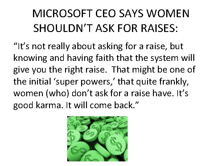 MICROSOFT CEO SAYS WOMEN SHOULDN’T ASK FOR RAISES: “It’s not really about asking for MICROSOFT CEO SAYS WOMEN SHOULDN’T ASK FOR RAISES: “It’s not really about asking for