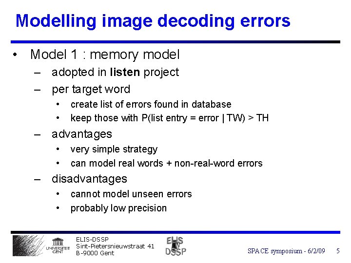 Modelling image decoding errors • Model 1 : memory model – adopted in listen