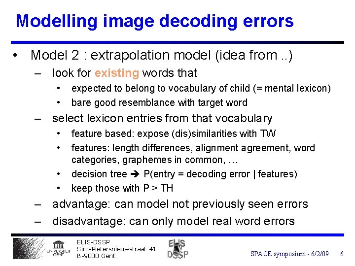 Modelling image decoding errors • Model 2 : extrapolation model (idea from. . )