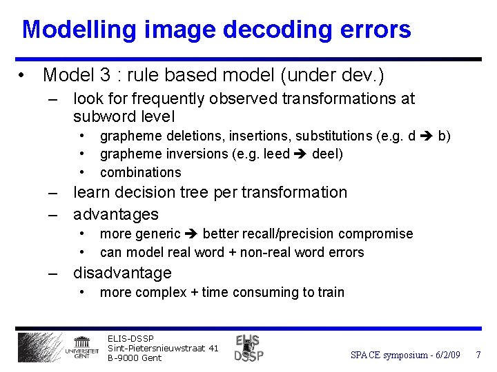 Modelling image decoding errors • Model 3 : rule based model (under dev. )