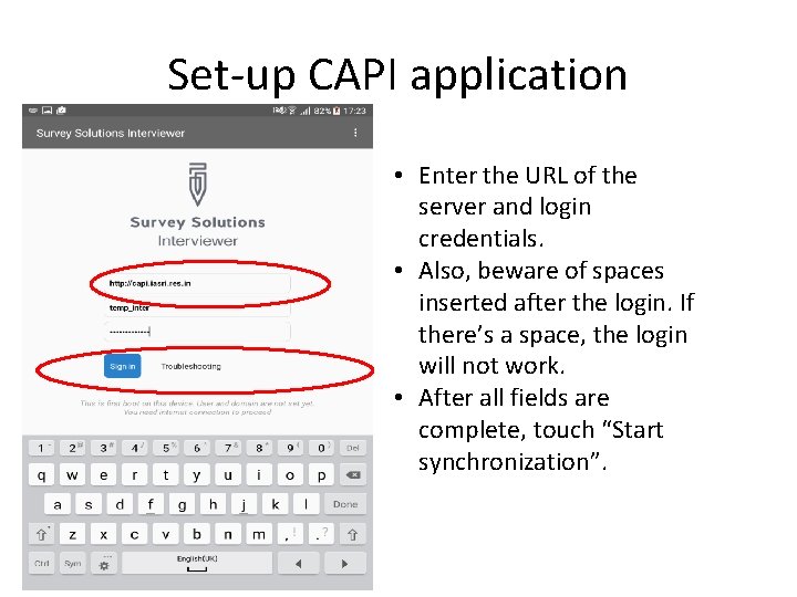 Set-up CAPI application • Enter the URL of the server and login credentials. •