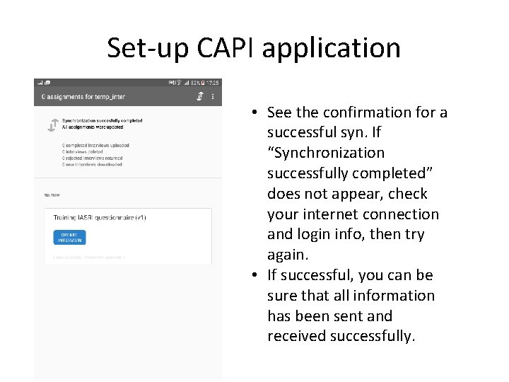 Set-up CAPI application • See the confirmation for a successful syn. If “Synchronization successfully