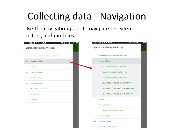 Collecting data - Navigation Use the navigation pane to navigate between rosters, and modules.