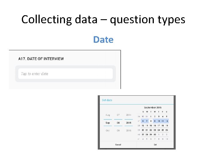 Collecting data – question types Date 