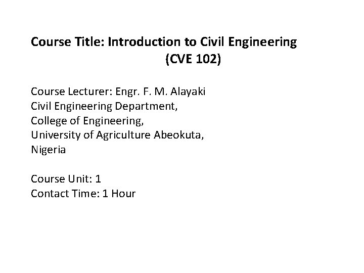 Course Title Introduction to Civil Engineering CVE 102