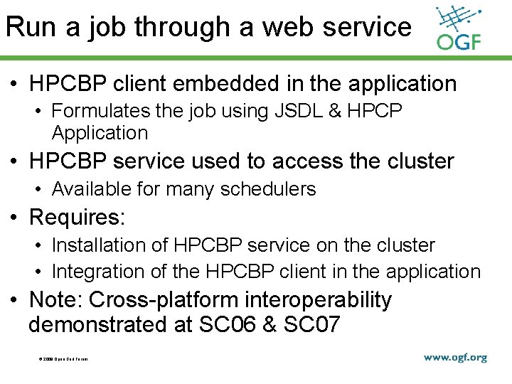 Run a job through a web service • HPCBP client embedded in the application