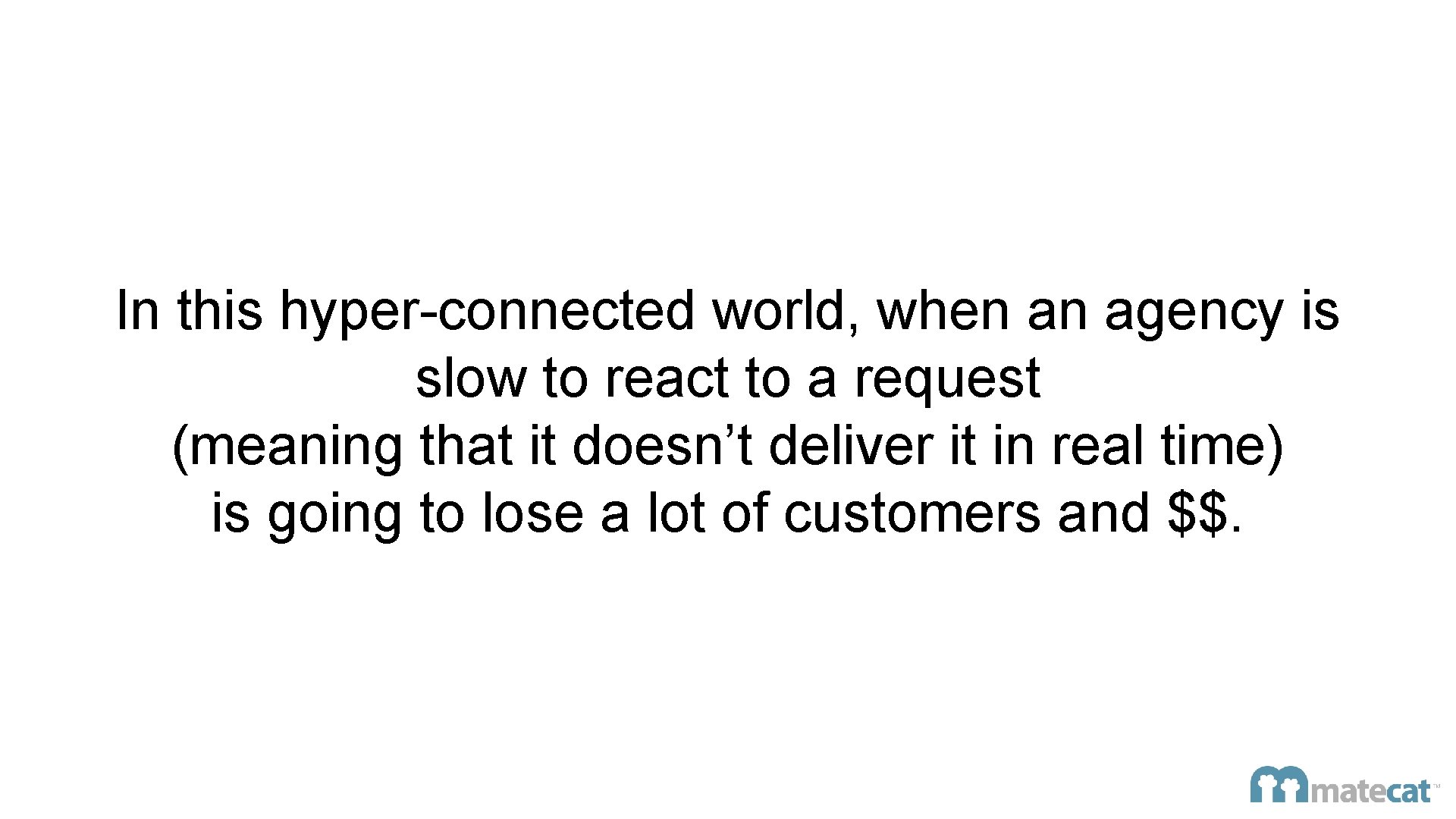 In this hyper-connected world, when an agency is slow to react to a request