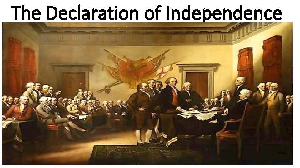 The Declaration of Independence 