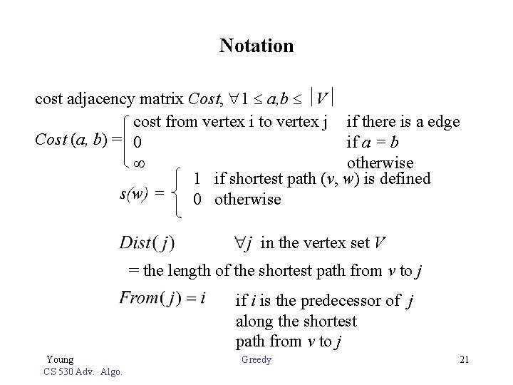 Notation cost adjacency matrix Cost, 1 a, b V cost from vertex i to
