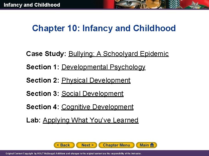 Infancy and Childhood Chapter 10: Infancy and Childhood Case Study: Bullying: A Schoolyard Epidemic