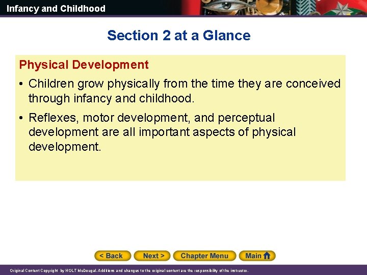 Infancy and Childhood Section 2 at a Glance Physical Development • Children grow physically