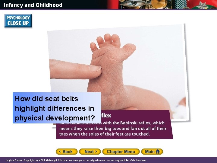 Infancy and Childhood How did seat belts highlight differences in physical development? Original Content