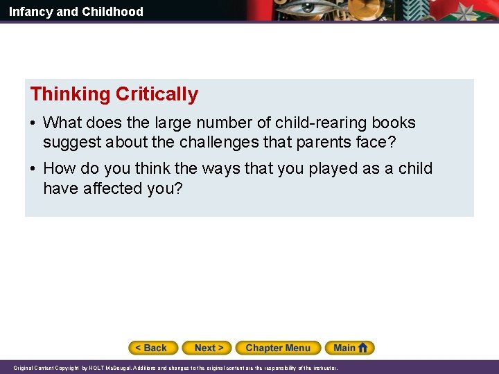 Infancy and Childhood Thinking Critically • What does the large number of child-rearing books