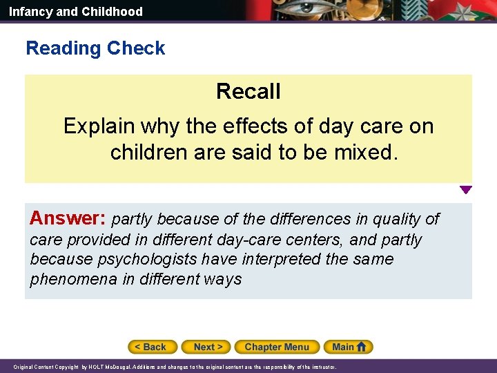 Infancy and Childhood Reading Check Recall Explain why the effects of day care on