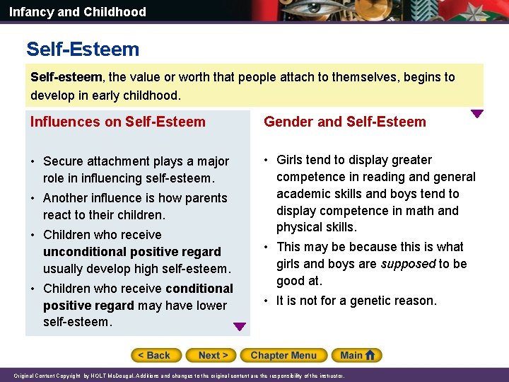 Infancy and Childhood Self-Esteem Self-esteem, the value or worth that people attach to themselves,