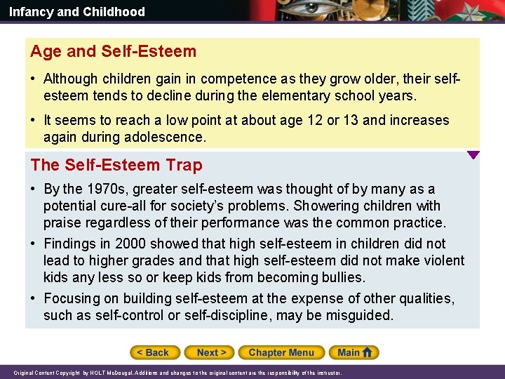 Infancy and Childhood Age and Self-Esteem • Although children gain in competence as they