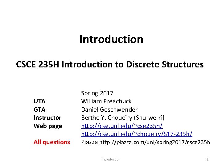  Introduction CSCE 235 H Introduction to Discrete Structures UTA GTA Instructor Web page