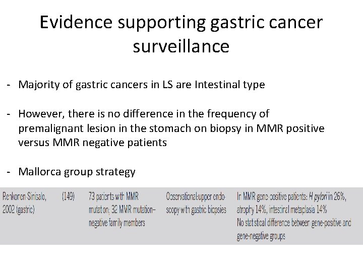 Evidence supporting gastric cancer surveillance - Majority of gastric cancers in LS are Intestinal