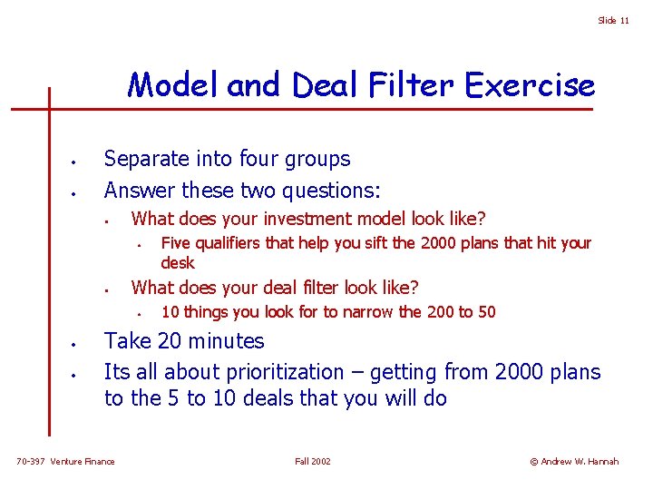 Slide 11 Model and Deal Filter Exercise • • Separate into four groups Answer
