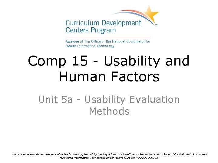 Comp 15 - Usability and Human Factors Unit 5 a - Usability Evaluation Methods