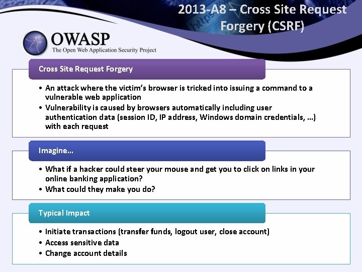 2013 -A 8 – Cross Site Request Forgery (CSRF) Cross Site Request Forgery •