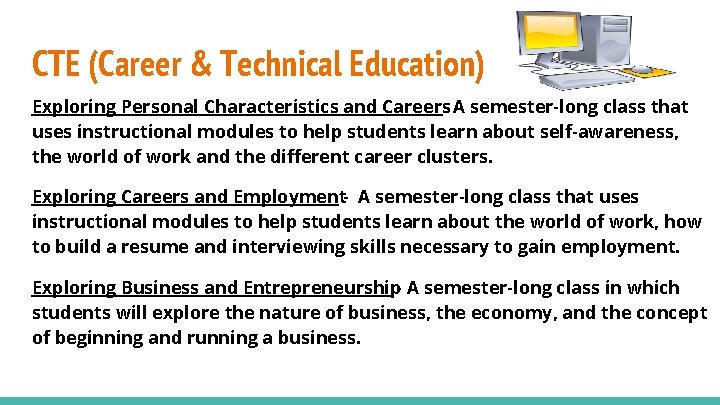 CTE (Career & Technical Education) Exploring Personal Characteristics and Careers- A semester-long class that