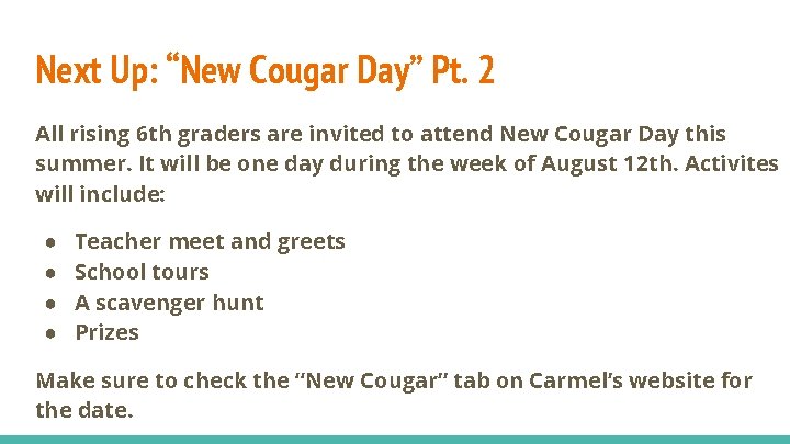 Next Up: “New Cougar Day” Pt. 2 All rising 6 th graders are invited