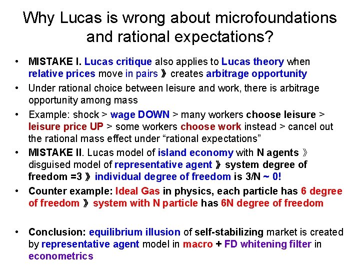 Why Lucas is wrong about microfoundations and rational expectations? • MISTAKE I. Lucas critique