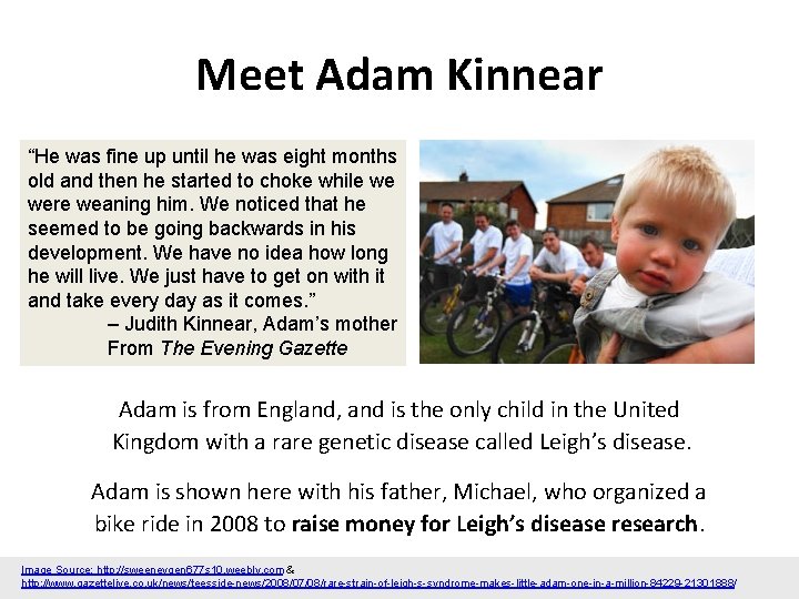 Meet Adam Kinnear “He was fine up until he was eight months old and