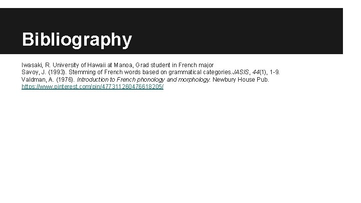 Bibliography Iwasaki, R. University of Hawaii at Manoa, Grad student in French major Savoy,