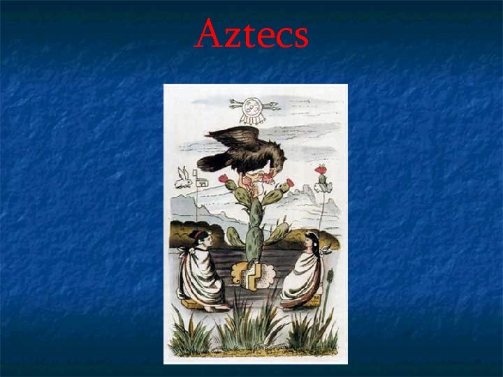 Aztecs 