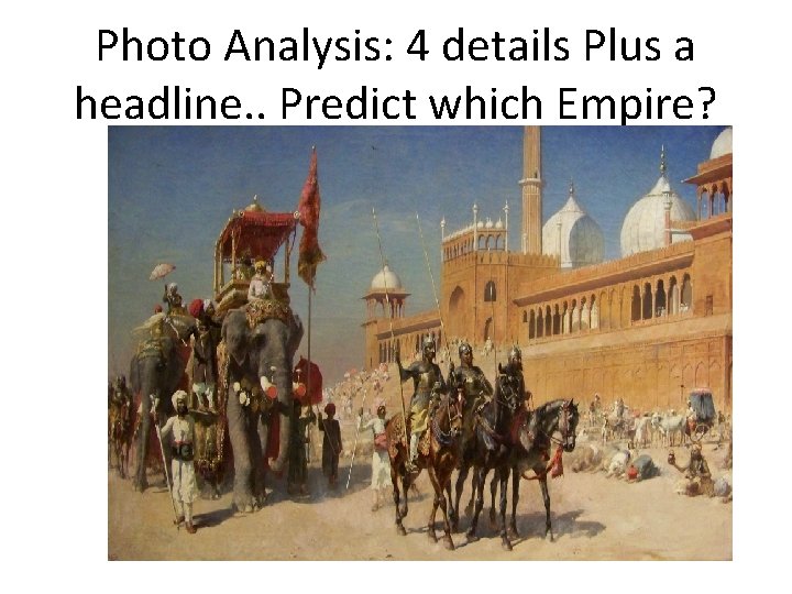 Photo Analysis: 4 details Plus a headline. . Predict which Empire? 