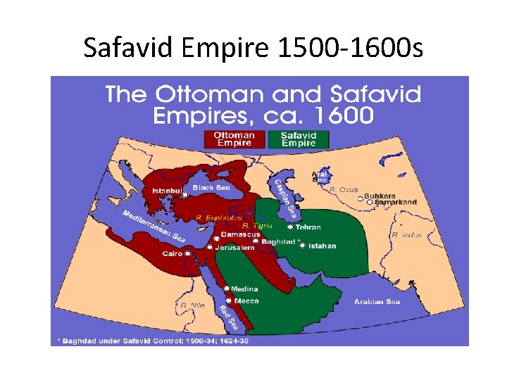 Safavid Empire 1500 -1600 s 