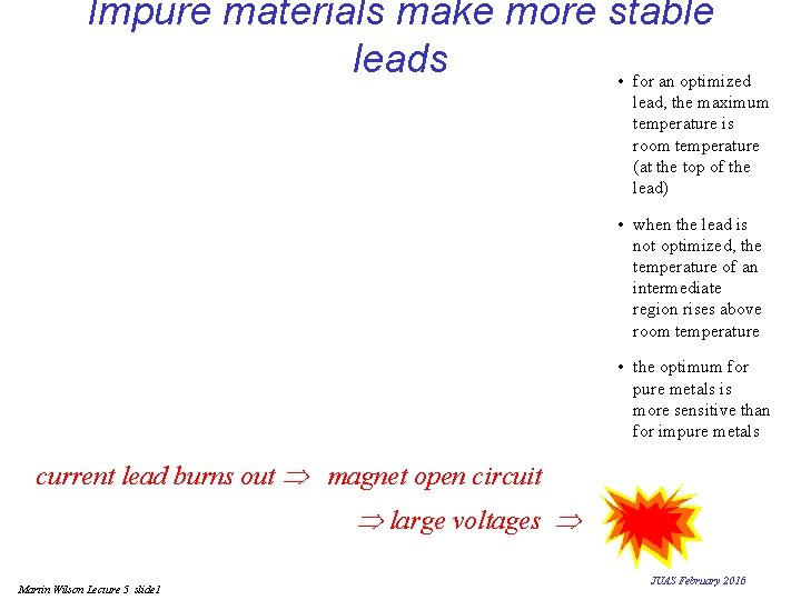 Impure materials make more stable leads • for an optimized lead, the maximum temperature Impure materials make more stable leads • for an optimized lead, the maximum temperature