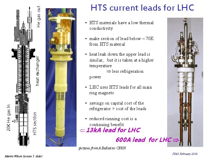 He gas out HTS current leads for LHC • HTS materials have a low He gas out HTS current leads for LHC • HTS materials have a low