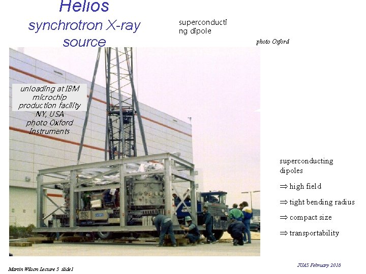 Helios synchrotron X-ray source superconducti ng dipole photo Oxford unloading at IBM microchip production Helios synchrotron X-ray source superconducti ng dipole photo Oxford unloading at IBM microchip production