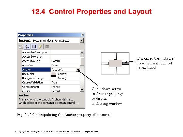 12. 4 Control Properties and Layout Darkened bar indicates to which wall control is