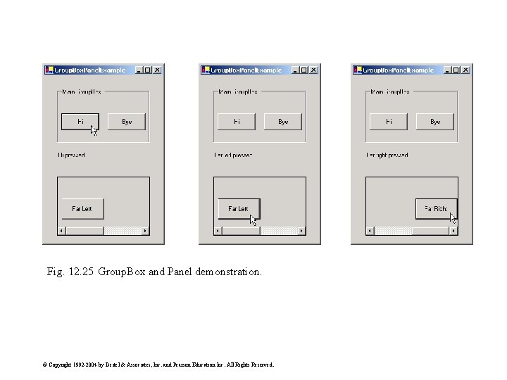 Fig. 12. 25 Group. Box and Panel demonstration. © Copyright 1992 -2004 by Deitel