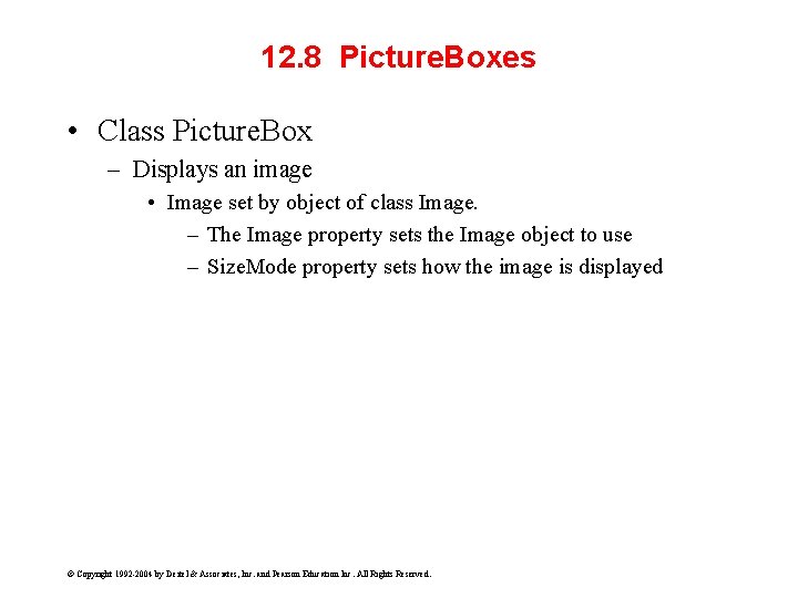 12. 8 Picture. Boxes • Class Picture. Box – Displays an image • Image