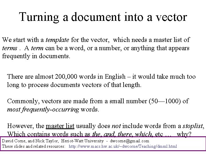 Turning a document into a vector We start with a template for the vector,