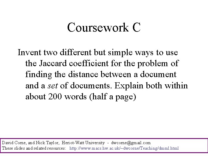 Coursework C Invent two different but simple ways to use the Jaccard coefficient for