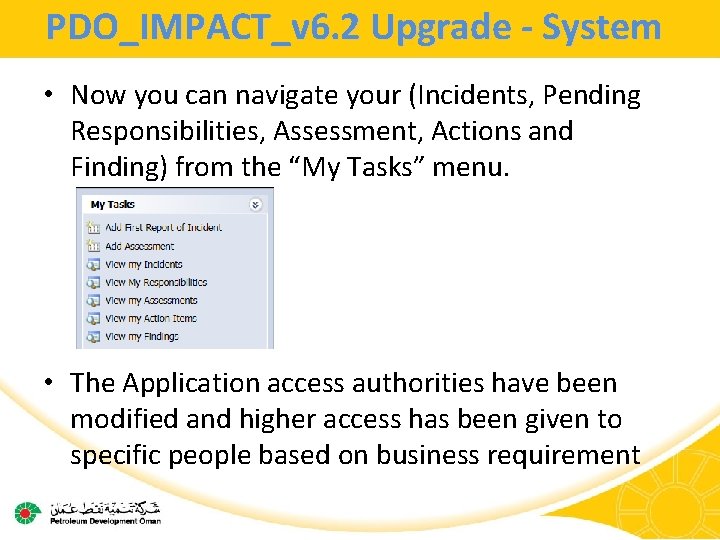 PDO_IMPACT_v 6. 2 Upgrade - System • Now you can navigate your (Incidents, Pending